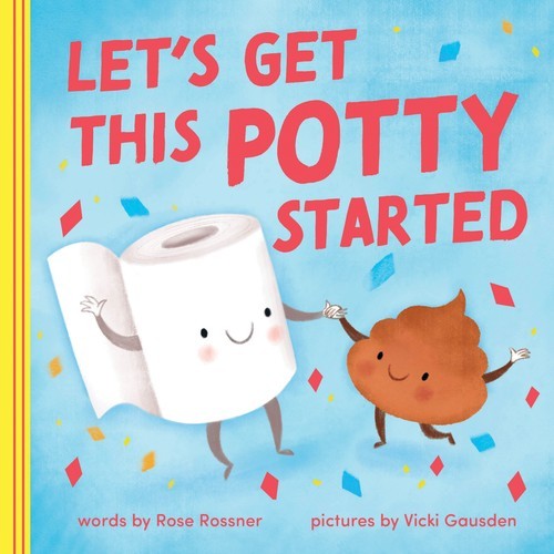 Let\'s Get This Potty Started, Rose Rossner