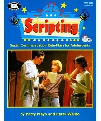 Scripting: Social Communication for Adolescents by Patty Mayo - VERY GOOD Scripting: Social Communication for Adolescents by Patty Mayo - VERY GOOD