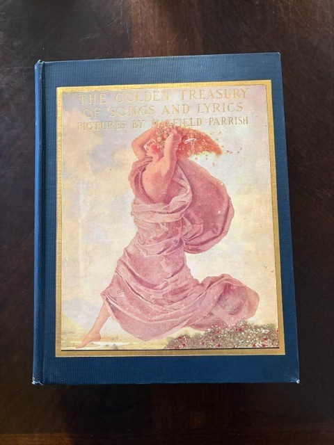 A Golden Treasury of Songs and Lyrics Palgrave MAXFIELD PARRISH 1911 1st A Golden Treasury of Songs and Lyrics Palgrave MAXFIELD PARRISH 1911 1st