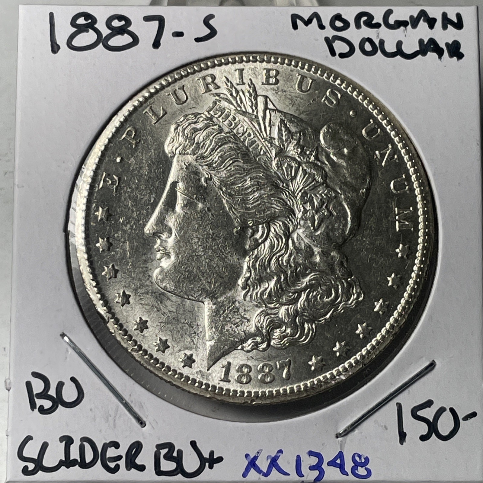 Better Date 1887 S MORGAN DOLLAR In BU SLIDER BU XX1348 Better Date 1887 S MORGAN DOLLAR In BU SLIDER BU XX1348