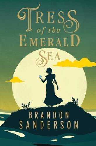 Tress of the Emerald Sea - Hardcover By Sanderson, Brandon - GOOD Tress of the Emerald Sea - Hardcover By Sanderson, Brandon - GOOD