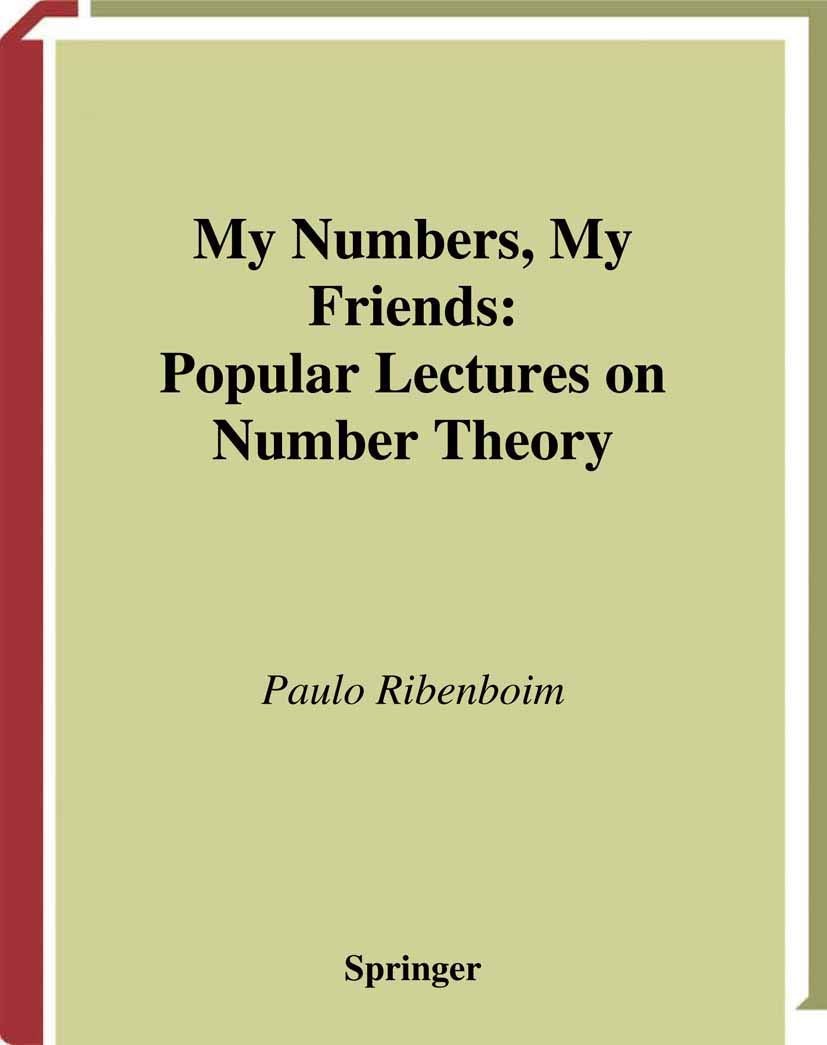 My Numbers, My Friends: Popular Lectures on Number - Springer 2000 - GOOD