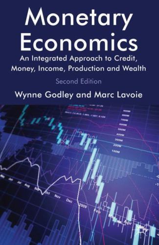 Monetary Economics: An Integrated Approach to Credit, Money, Income,... Monetary Economics: An Integrated Approach to Credit, Money, Income,...