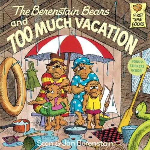 The Berenstain Bears and Too Much Vacation - Paperback - GOOD The Berenstain Bears and Too Much Vacation - Paperback - GOOD