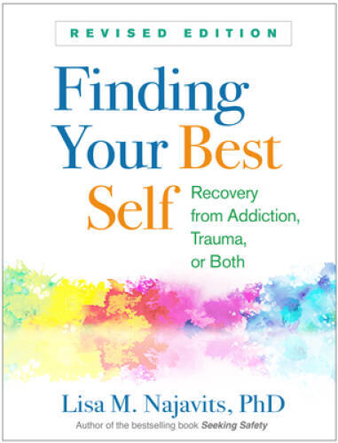 Finding Your Best Self, Revised Edition: Recovery from Addiction, Trauma, - GOOD Finding Your Best Self, Revised Edition: Recovery from Addiction, Trauma, - GOOD