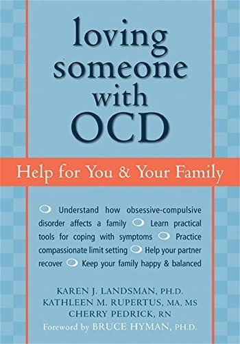 Loving Someone with OCD : Help for You and Your Family by Kathleen M....