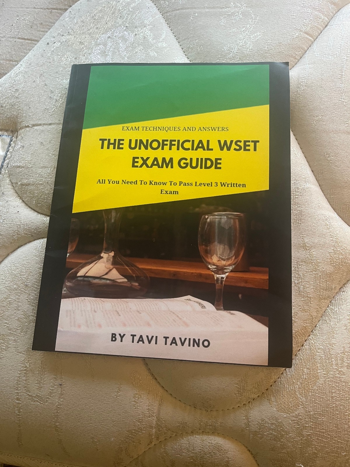 The Unofficial WSET EXAM GUIDE The Unofficial WSET EXAM GUIDE