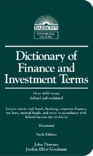 Dictionary of Finance and Investment Terms (Barron\'s Financial Guides) - GOOD Dictionary of Finance and Investment Terms (Barron\'s Financial Guides) - GOOD