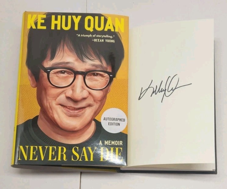 AUTOGRAPHED Ke Huy Quan SIGNED Book NEVER SAY DIE AUTOGRAPH HC 2026 1st Edition