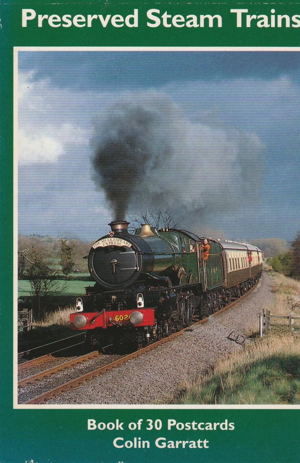 Preserved Steam Trains: A Book of 30 Colour Postcards by Garratt, Colin Preserved Steam Trains: A Book of 30 Colour Postcards by Garratt, Colin