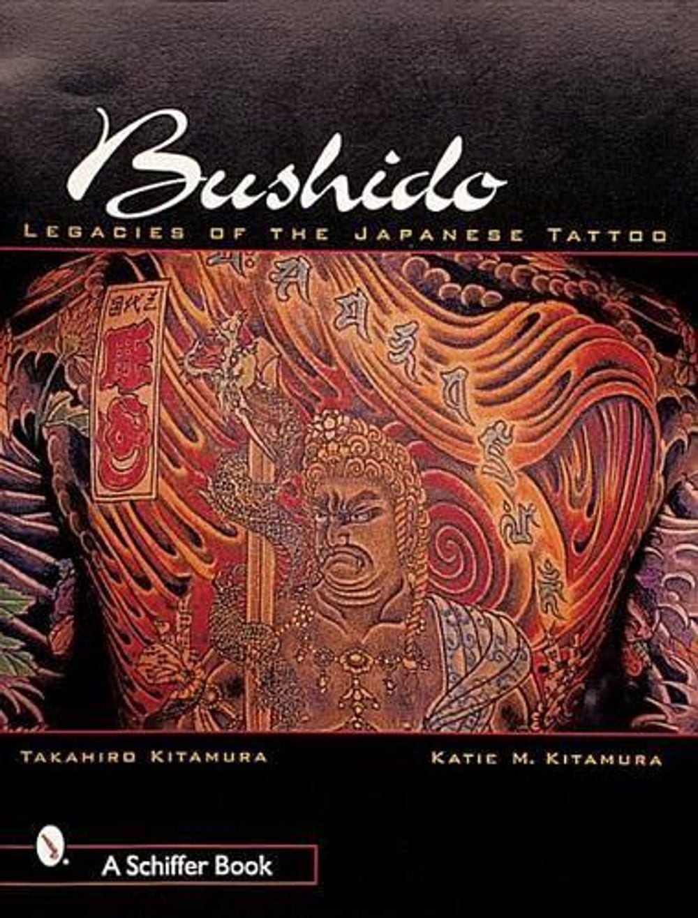 Bushido: Legacies of the Japanese Tattoo by Takahiro Kitamura (English) Paperbac