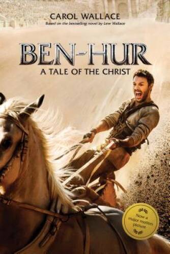 Ben-Hur: A Tale of the Christ - Paperback By Wallace, Carol - GOOD Ben-Hur: A Tale of the Christ - Paperback By Wallace, Carol - GOOD