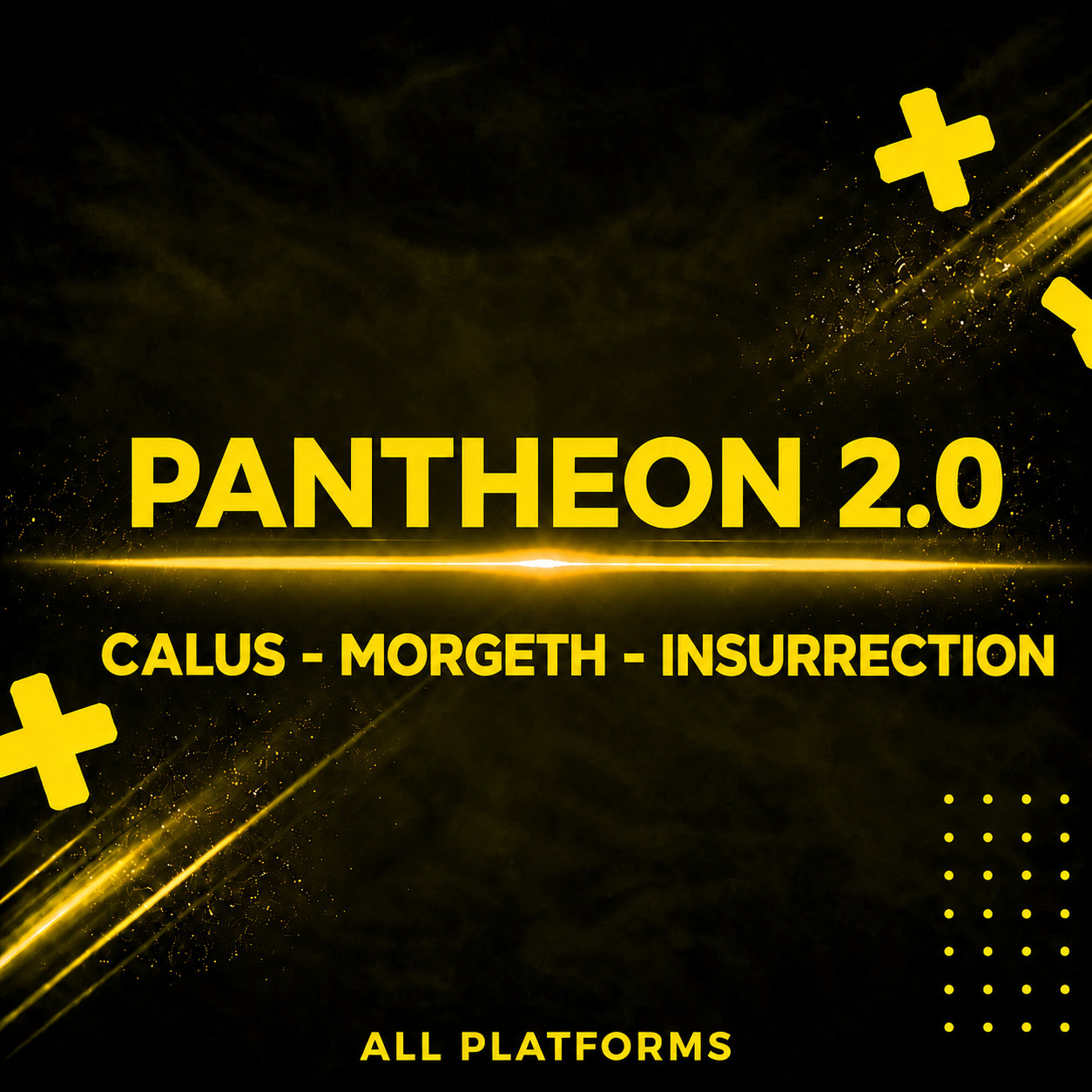 PANTHEON 2.0 - ALL PLATFORMS PANTHEON 2.0 - ALL PLATFORMS