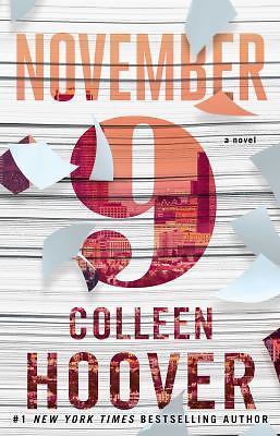 November 9 : A Novel by Colleen Hoover (2015, Trade Paperback) November 9 : A Novel by Colleen Hoover (2015, Trade Paperback)