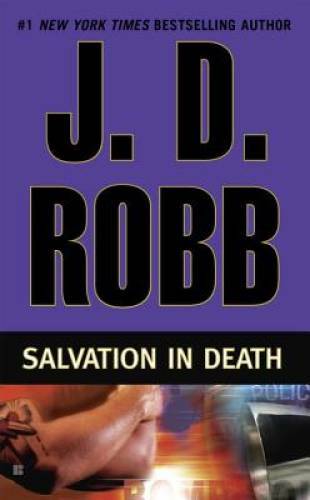 Salvation in Death - Mass Market Paperback By Robb, J. D. - GOOD Salvation in Death - Mass Market Paperback By Robb, J. D. - GOOD