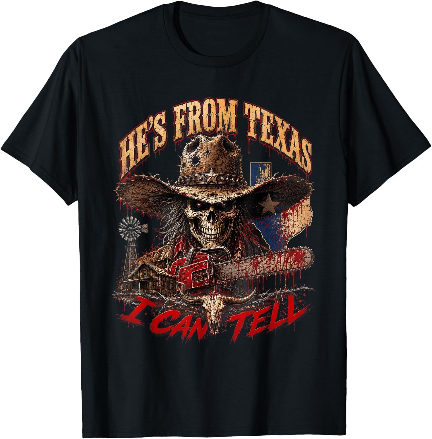 Hes from Texas I Can Tell Cowboy Chainsaw Halloween Horror T-Shirt