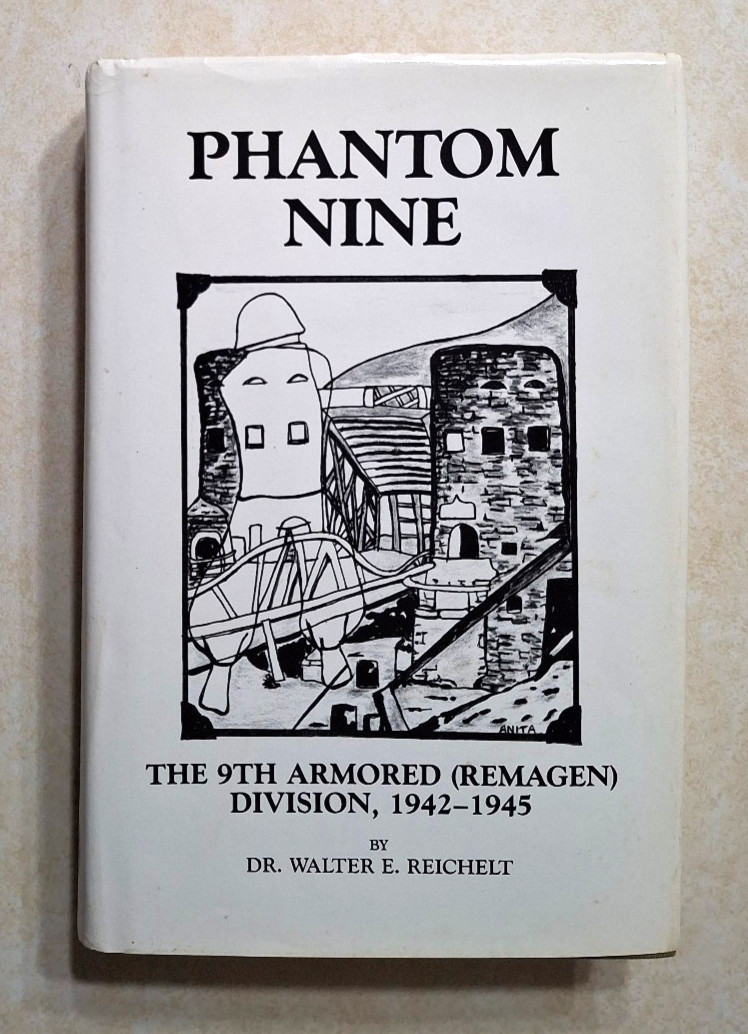Phantom Nine: The 9th Armored Remagen Division 1942-1945 World War 2 WW2 History Phantom Nine: The 9th Armored Remagen Division 1942-1945 World War 2 WW2 History
