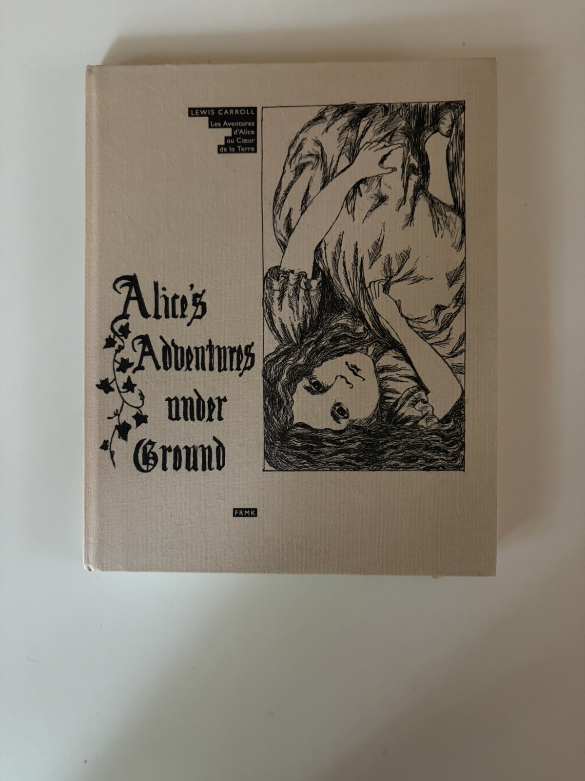 Alice’s Adventures Underground Lewis Carroll 2006 Frémok Edition Paris - Fine