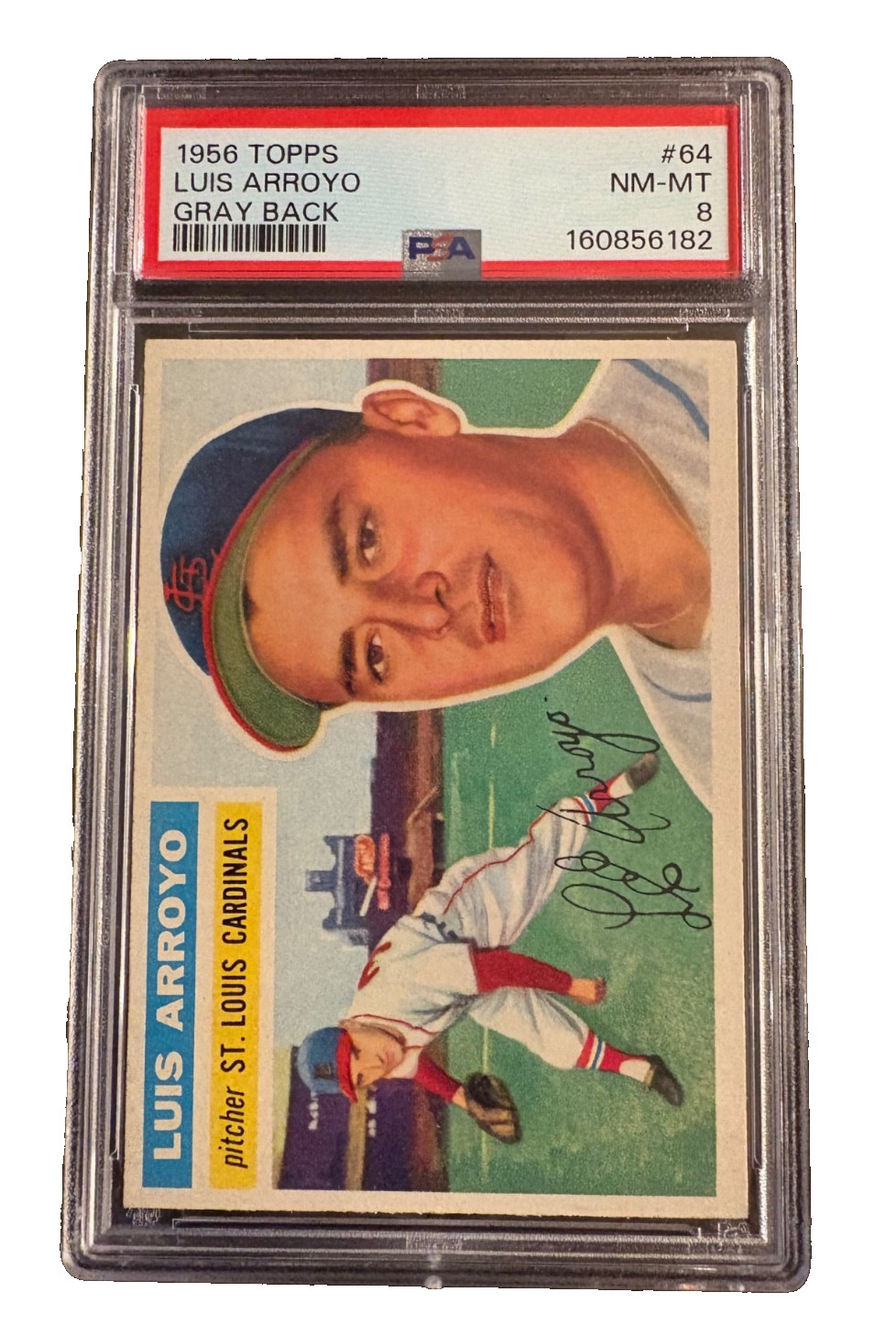 1956 Topps Set-Break # 64 Luis Arroyo Gray Back PSA 8 NM-MT Just Graded 1956 Topps Set-Break # 64 Luis Arroyo Gray Back PSA 8 NM-MT Just Graded