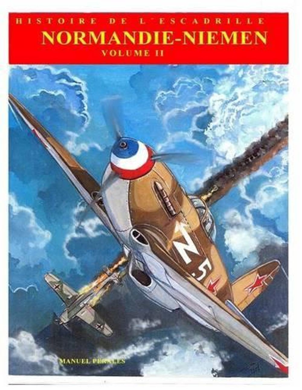 Normandie-Niemen Volume II: Histoire illustree du groupe de chasse de la France