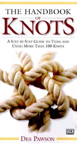 Handbook of Knots - Paperback By Des Pawson - GOOD Handbook of Knots - Paperback By Des Pawson - GOOD