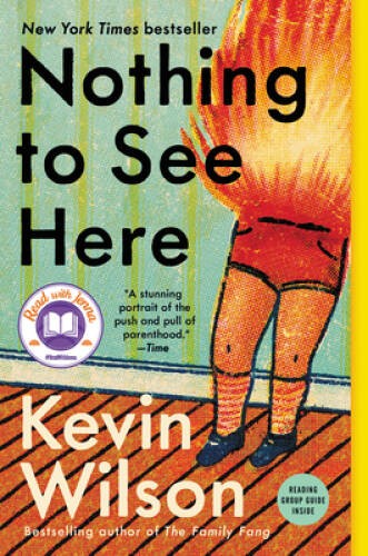 Nothing to See Here - Paperback By Wilson, Kevin - GOOD Nothing to See Here - Paperback By Wilson, Kevin - GOOD