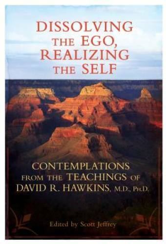 Dissolving the Ego, Realizing the Self: Contemplations from the Teachings - GOOD Dissolving the Ego, Realizing the Self: Contemplations from the Teachings - GOOD