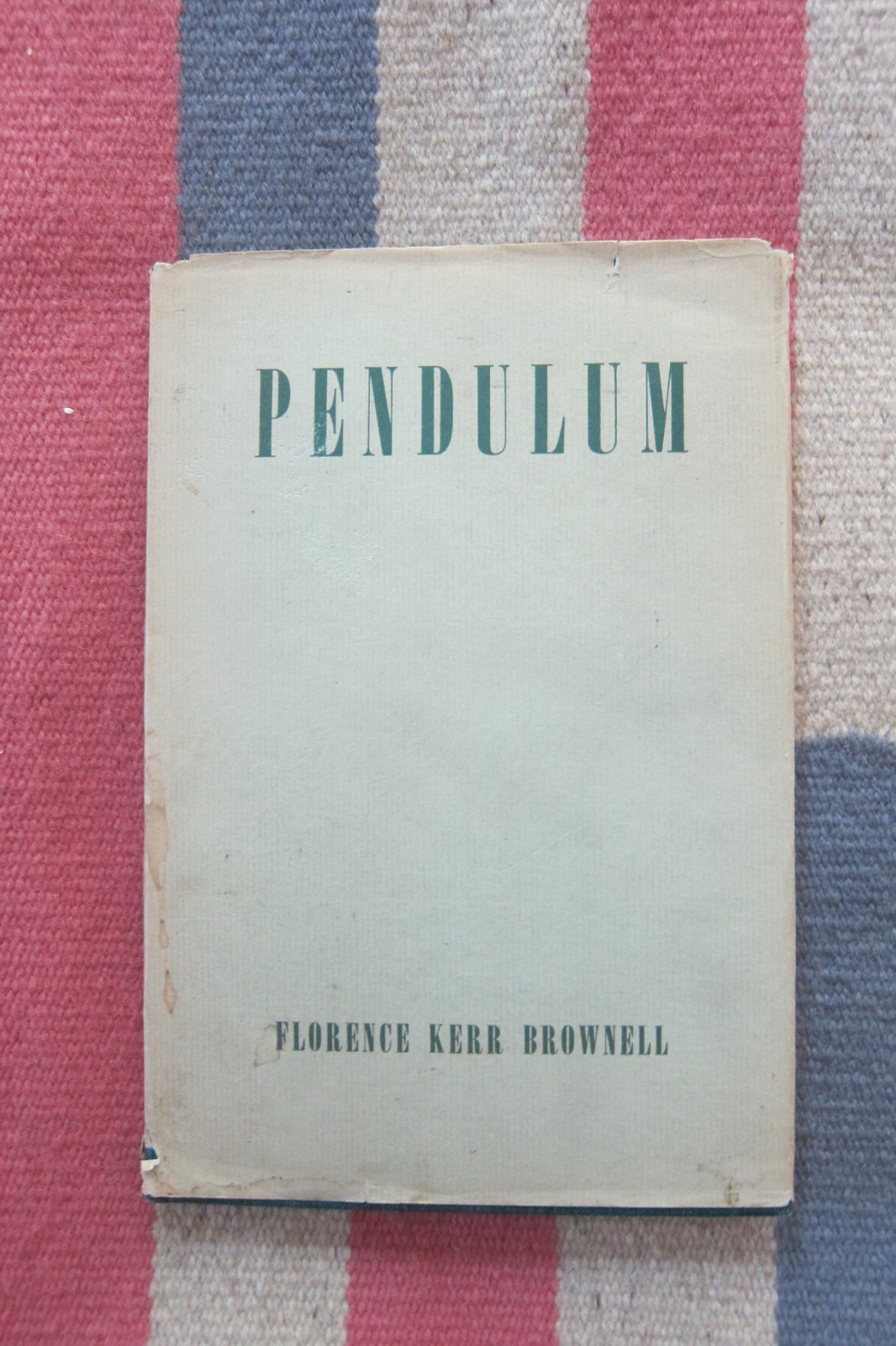 Vintage 1949 Pendulum Florence Kerr Brownell (With Handwritten Poem Included) HC
