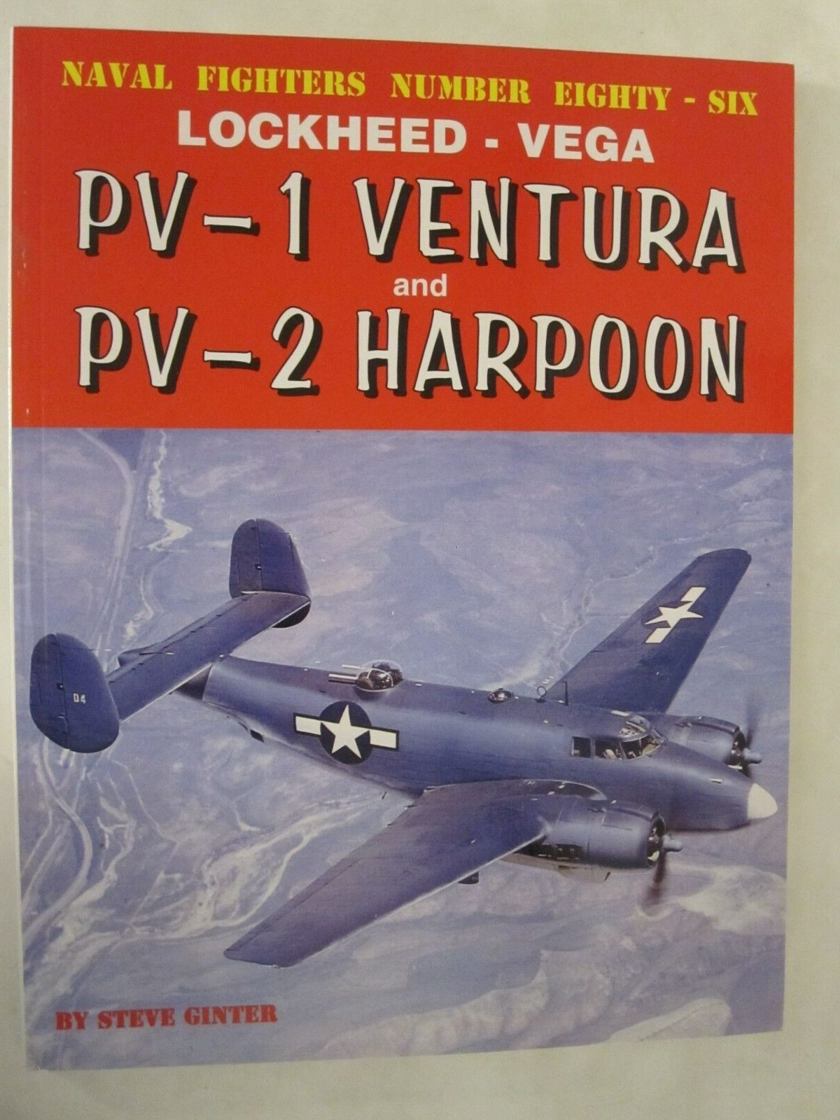 Lockheed Vega : PV-1 Ventura and PV-2 Harpoon by Steve Ginter Naval Fighters 86 Lockheed Vega : PV-1 Ventura and PV-2 Harpoon by Steve Ginter Naval Fighters 86
