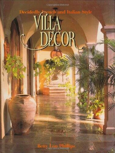 Villa Decor: Decidedly French and Italian Style - Hardcover - GOOD Villa Decor: Decidedly French and Italian Style - Hardcover - GOOD