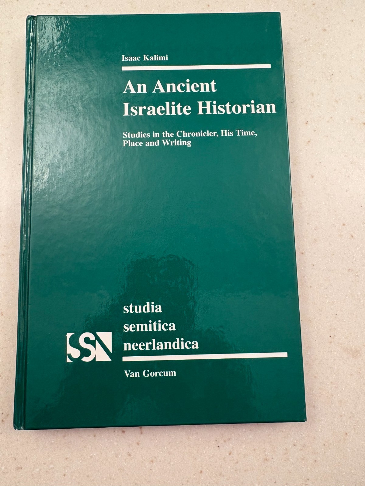 Isaac Kalimi, An Ancient Israelite Historian