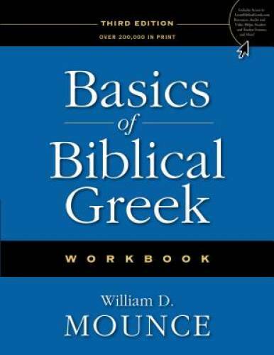 Basics of Biblical Greek Workbook - Paperback By Mounce, William D. - GOOD Basics of Biblical Greek Workbook - Paperback By Mounce, William D. - GOOD