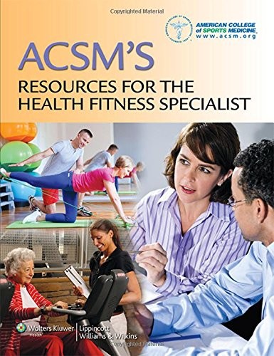 ACSM\'s Resources for the Health Fitness Specialist