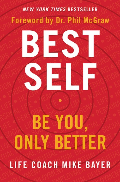 Best Self: Be You, Only Better, Mike Bayer