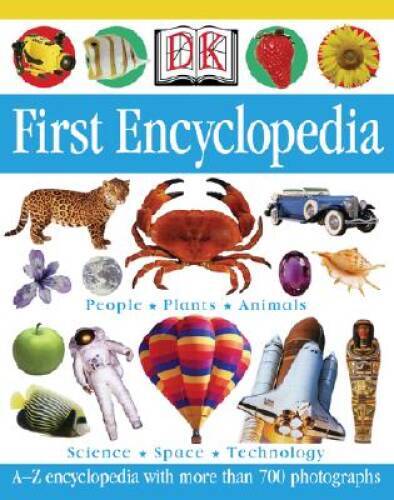 DK First Encyclopedia - Hardcover By DK Publishing - GOOD
