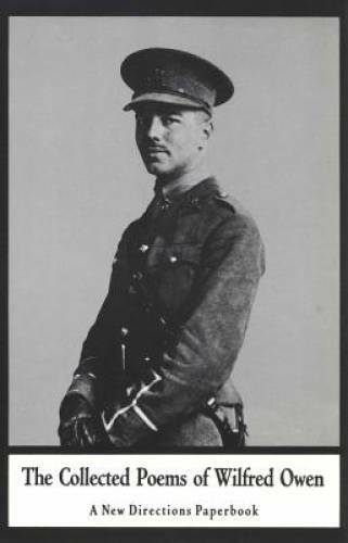 The Collected Poems of Wilfred Owen (New Directions Book) - Paperback - GOOD The Collected Poems of Wilfred Owen (New Directions Book) - Paperback - GOOD
