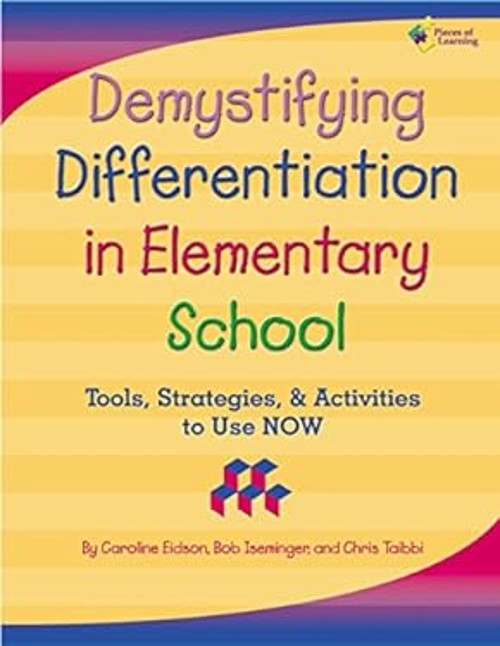 Demystifying Differentiation in Elementary School : Tools, Strate