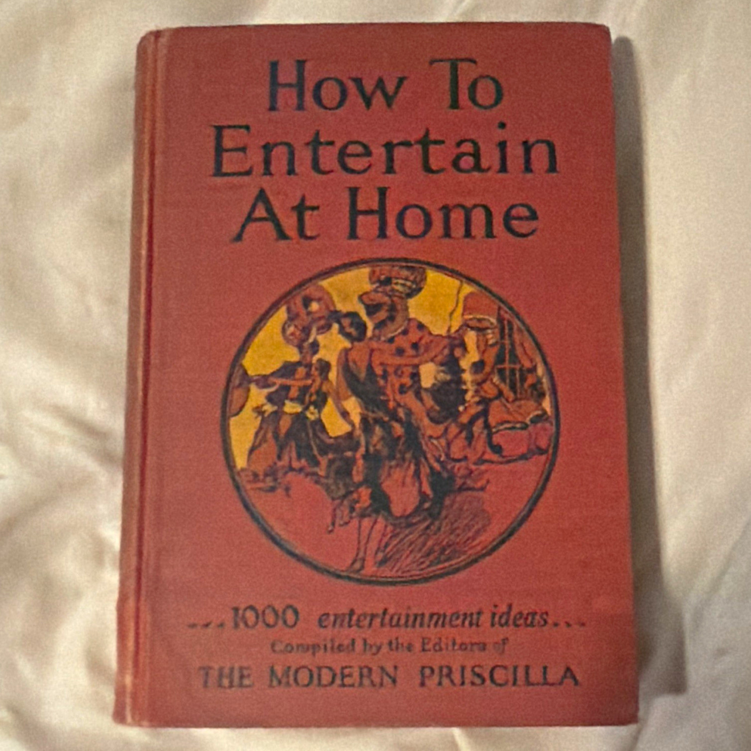 Vintage How To Entertain At Home Hardcover book first edition 1927