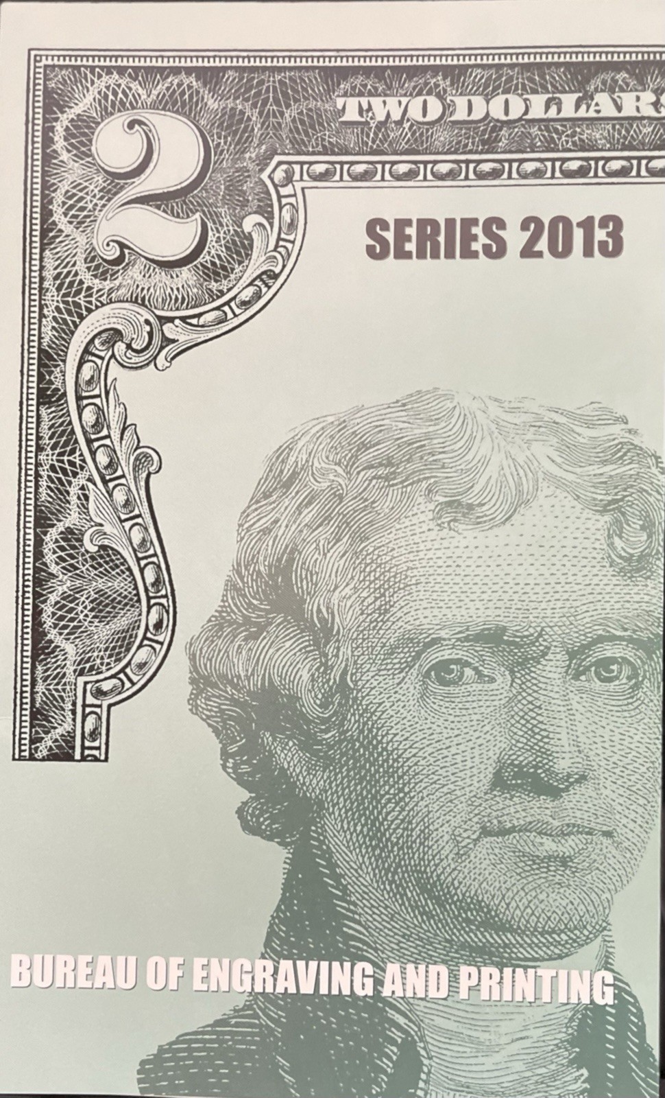 UNCIRCULATED SERIES 2013 TWO DOLLAR BILLS THAT ARE ALL ON A SHEET - BRAND NEW UNCIRCULATED SERIES 2013 TWO DOLLAR BILLS THAT ARE ALL ON A SHEET - BRAND NEW