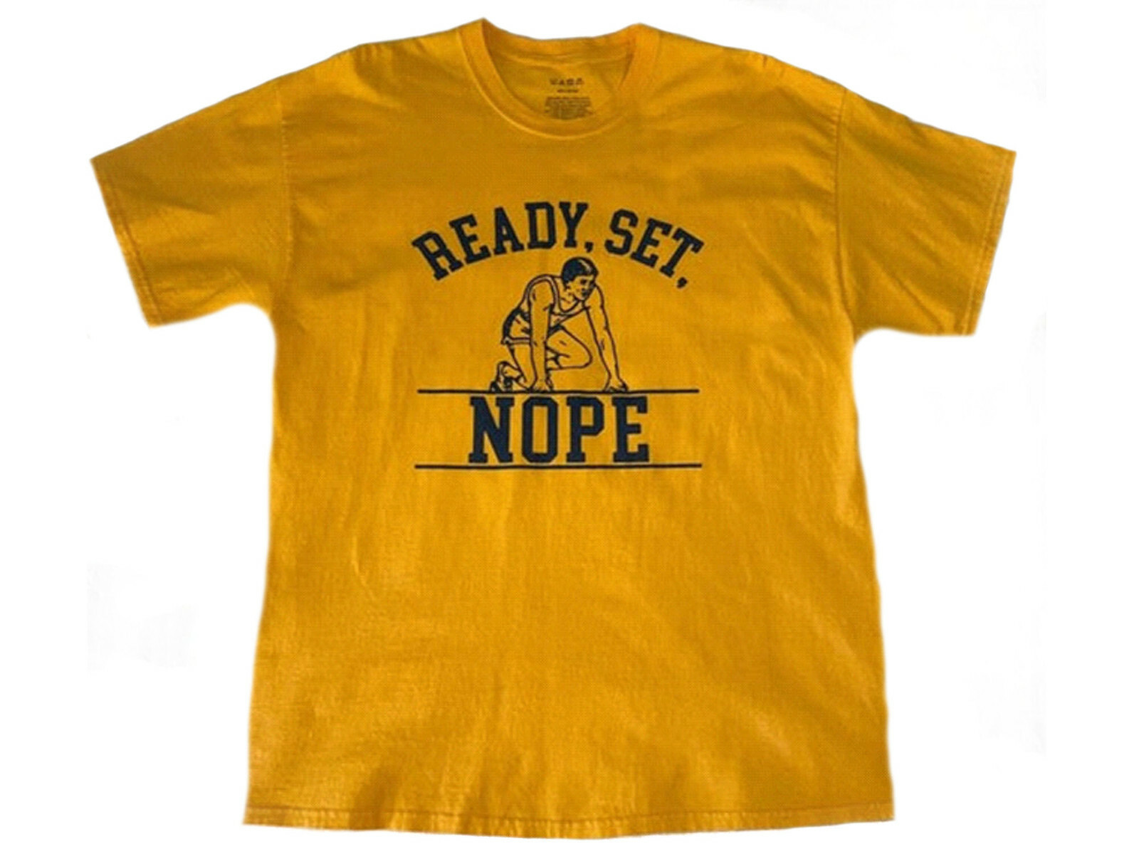 Ready, Set, Nope Men's T-Shirt NEW Ready, Set, Nope Men's T-Shirt NEW