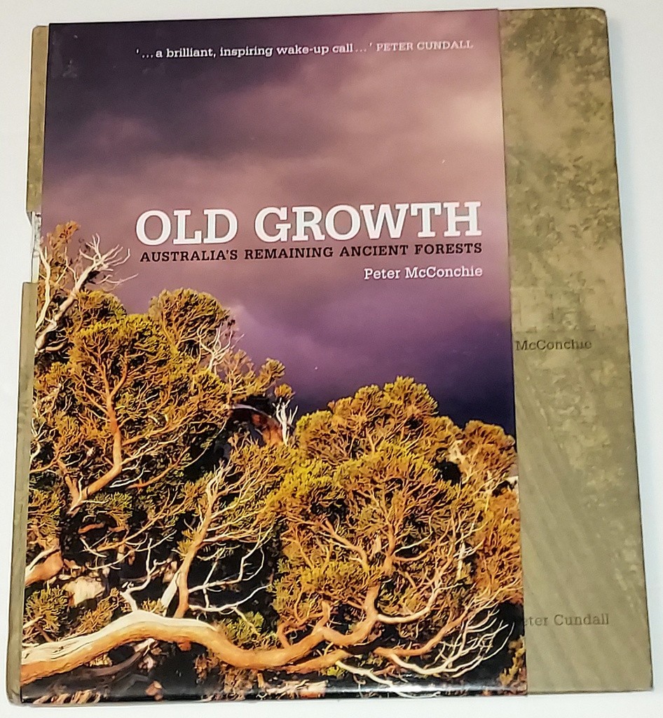 Old Growth : Australia\'s Remaining Ancient Forests by Peter McConchie HTF OOP