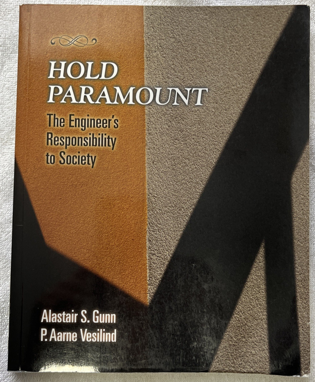 Hold Paramount : The Engineer\'s Responsibility to Society by P. Aarne... Hold Paramount : The Engineer\'s Responsibility to Society by P. Aarne...