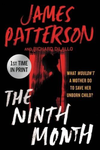 The Ninth Month - Hardcover By Patterson, James - GOOD The Ninth Month - Hardcover By Patterson, James - GOOD