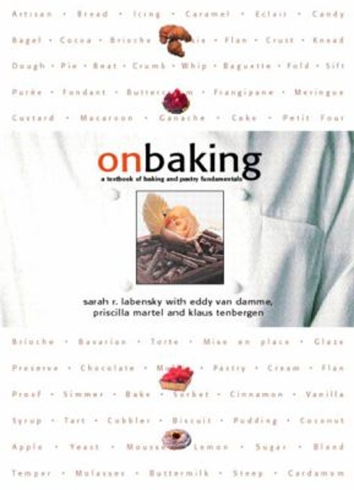 On Baking : A Textbook of Baking and Pastry Fundamentals Compact On Baking : A Textbook of Baking and Pastry Fundamentals Compact