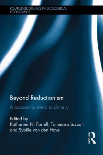 Beyond Reductionism : A Passion for Interdisciplinarity, Hardcover by Farrell...