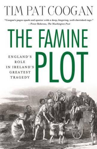 The Famine Plot: England\'s Role in Ireland\'s Greatest Tragedy - Paperback - GOOD The Famine Plot: England\'s Role in Ireland\'s Greatest Tragedy - Paperback - GOOD