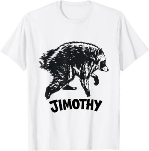 Jimothy Viral Raccoon Meme Shirt Funny HOT JIMOTHY Summer T-Shirt Jimothy Viral Raccoon Meme Shirt Funny HOT JIMOTHY Summer T-Shirt