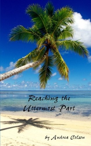 Reaching the Uttermost Part - VERY GOOD Reaching the Uttermost Part - VERY GOOD