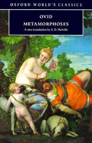 Metamorphoses (Oxford World\'s Classics) - Paperback By Ovid - GOOD Metamorphoses (Oxford World\'s Classics) - Paperback By Ovid - GOOD
