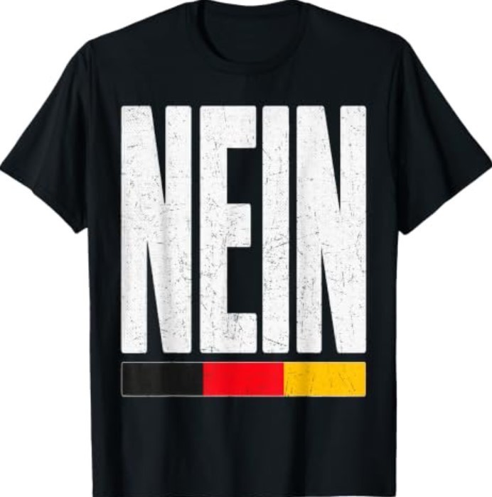 Nein German No Saying Funny Germany Flag Vintage Oktoberfest T-Shirt Nein German No Saying Funny Germany Flag Vintage Oktoberfest T-Shirt